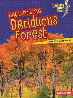 cover image of Let's Visit the Deciduous Forest
